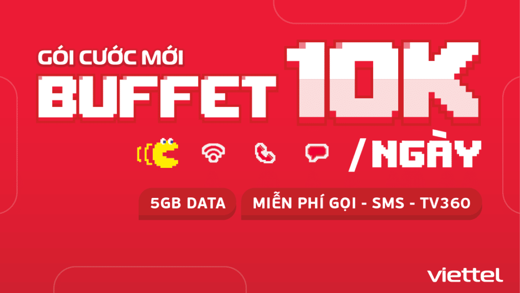 Viettel ra mắt gói cước theo ngày Buffet 10K với ưu đãi chưa từng có