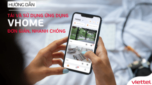 hướng dẫn sử dụng và cài đặt ứng dụng vhome viettel