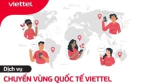 cách chuyển vùng quốc tế sim viettel Roaming